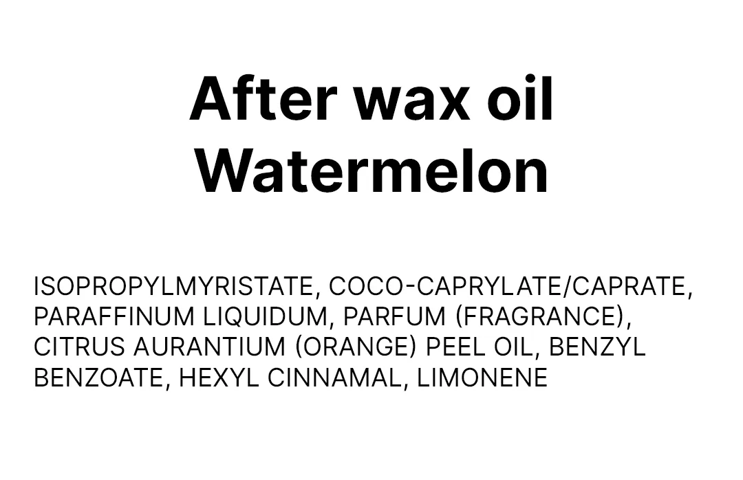 After wax oil Watermelon